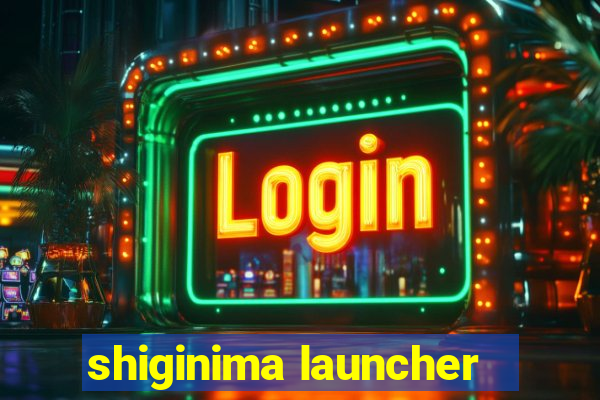 shiginima launcher